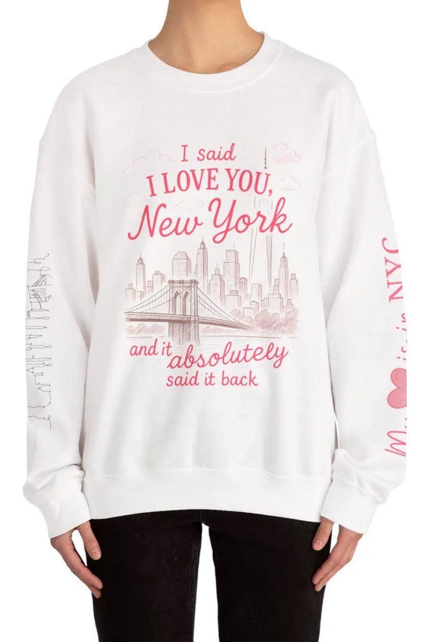 I Love You New York sweatshirt